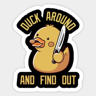 Duck Around And Find Out Sticker